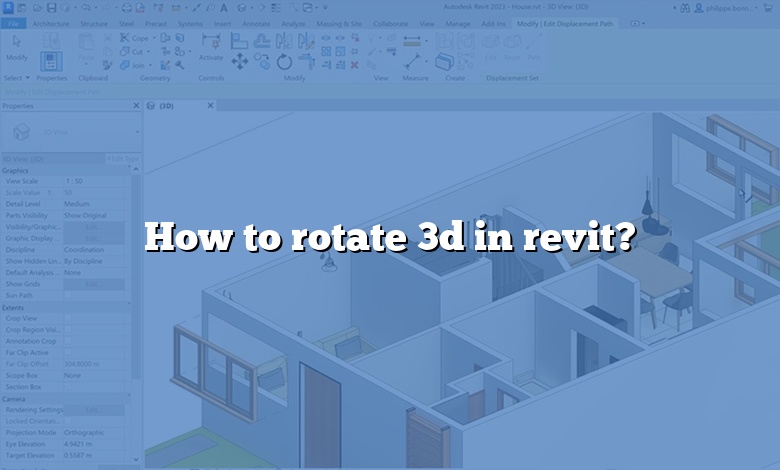 How to rotate 3d in revit?
