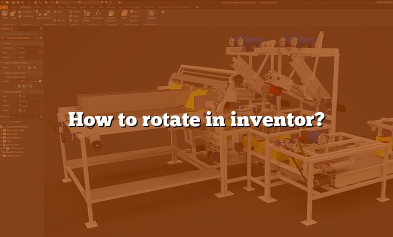 How to rotate in inventor?