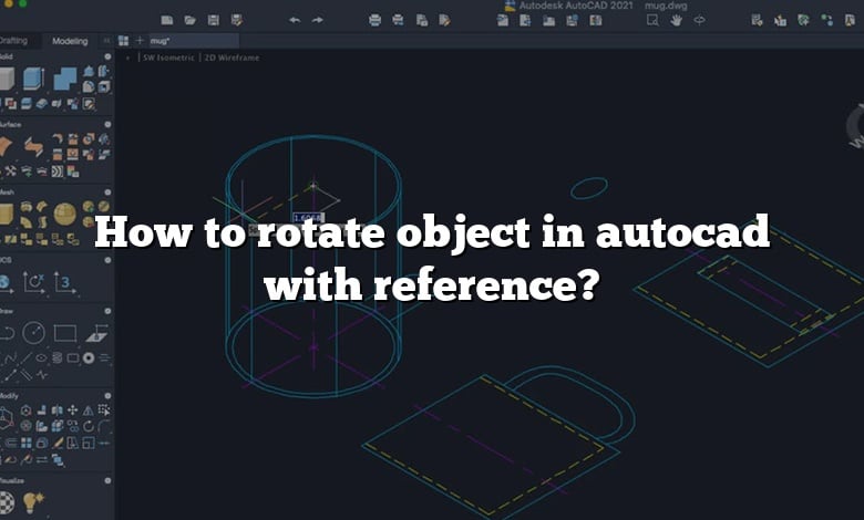 How to rotate object in autocad with reference?