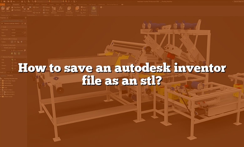 How to save an autodesk inventor file as an stl?