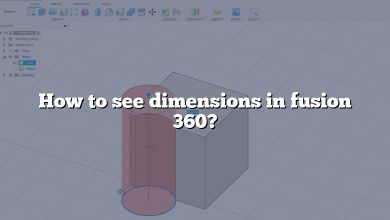 How to see dimensions in fusion 360?