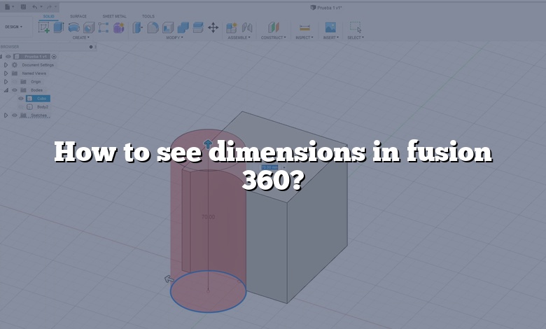 How to see dimensions in fusion 360?