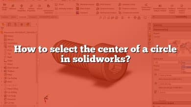 How to select the center of a circle in solidworks?