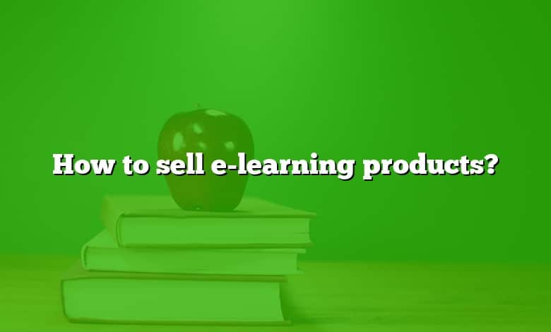 How to sell e-learning products?