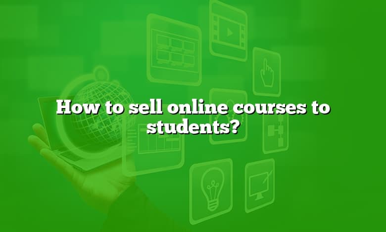 How to sell online courses to students?