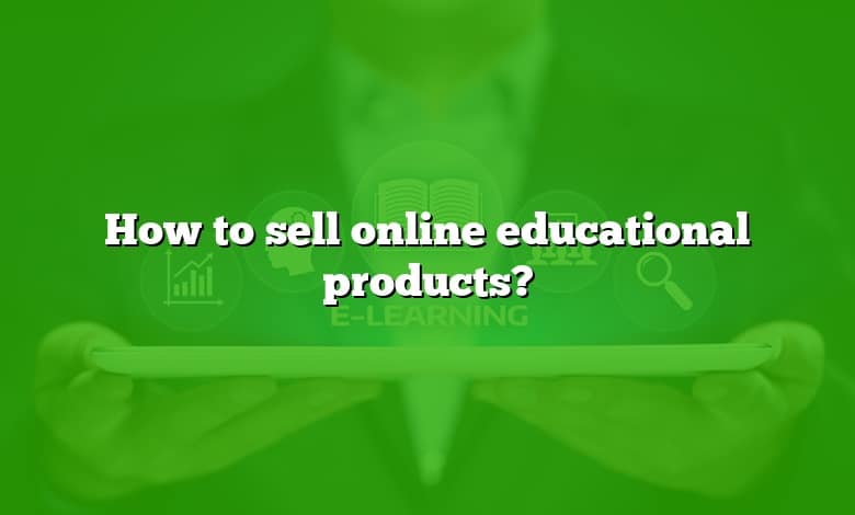 How to sell online educational products?