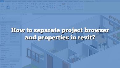 How to separate project browser and properties in revit?