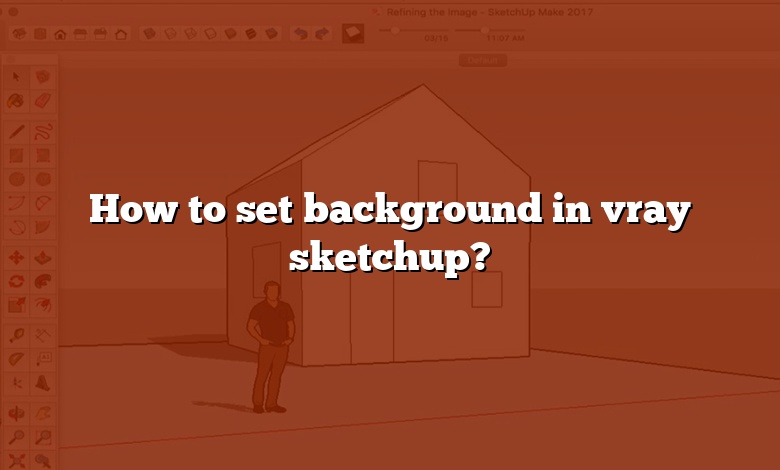 How to set background in vray sketchup?