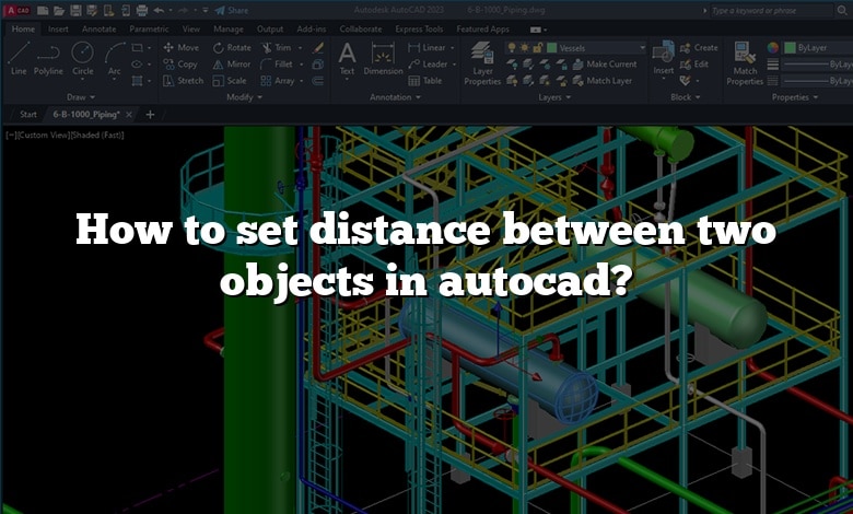 How to set distance between two objects in autocad?