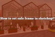 How to set safe frame in sketchup?