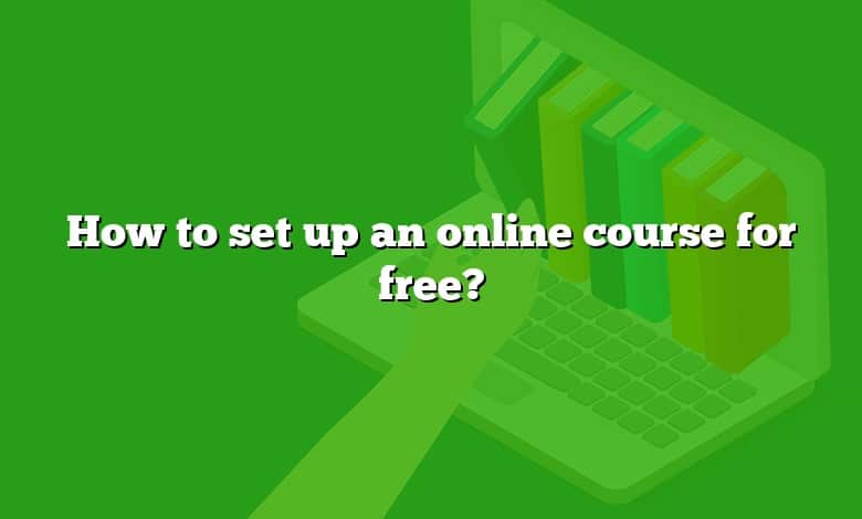 How to set up an online course for free?