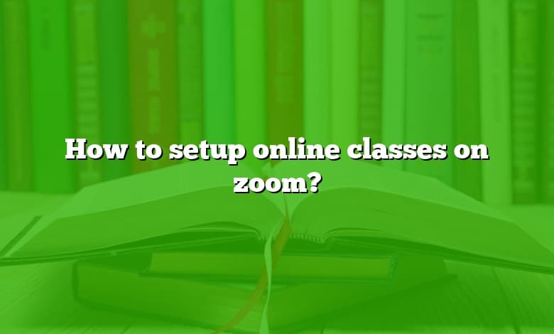 How to setup online classes on zoom?
