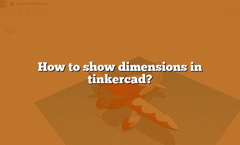 How to show dimensions in tinkercad?