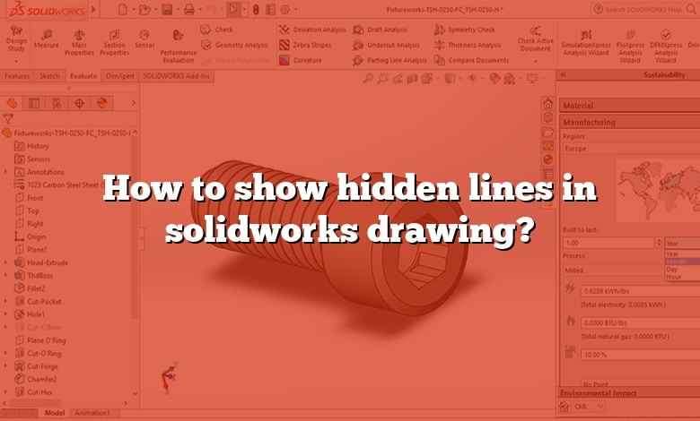 How to show hidden lines in solidworks drawing?
