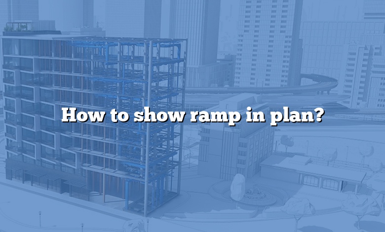 How to show ramp in plan?