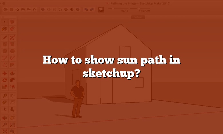 How to show sun path in sketchup?