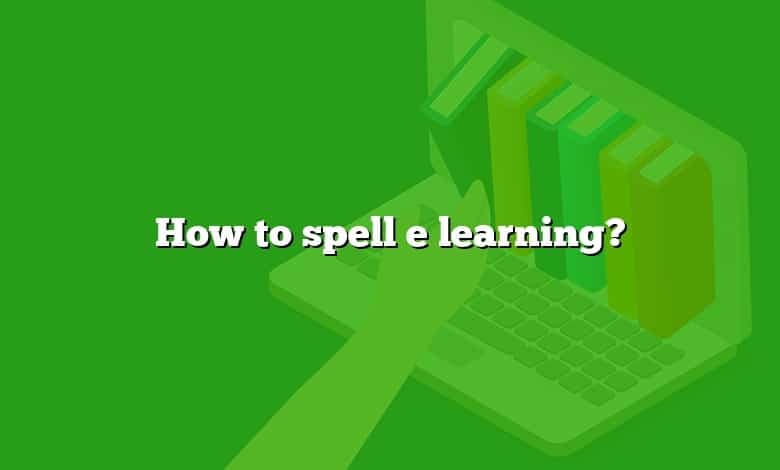 How to spell e learning?