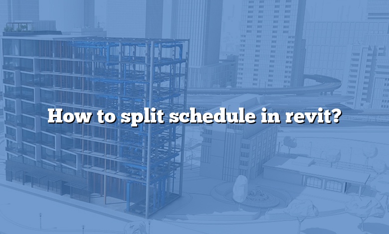How to split schedule in revit?