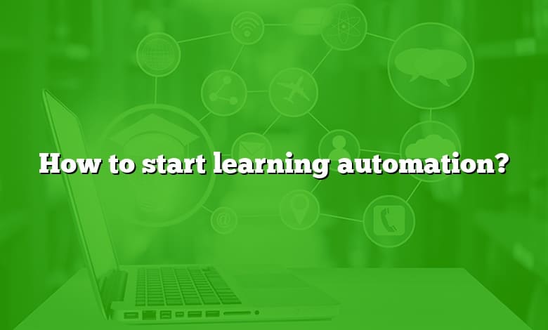 How to start learning automation?