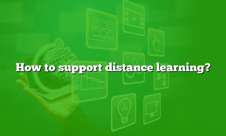 How to support distance learning?