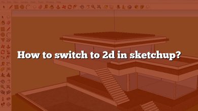 How to switch to 2d in sketchup?