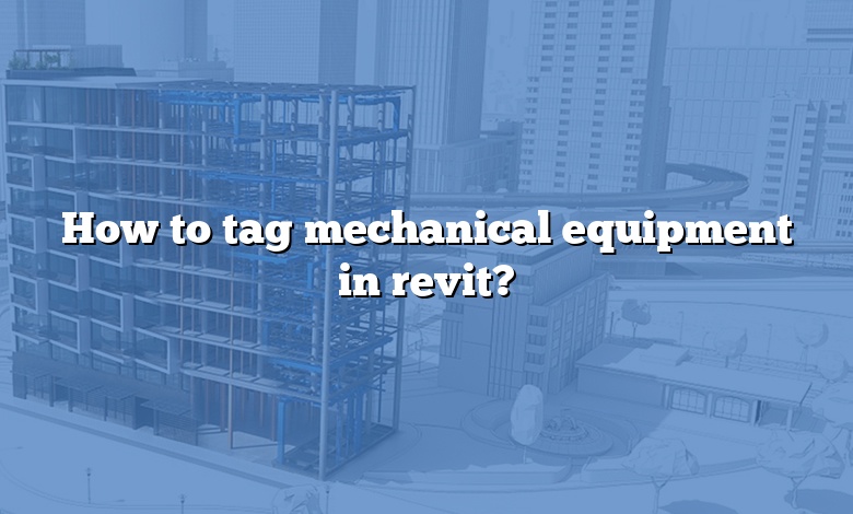 How to tag mechanical equipment in revit?