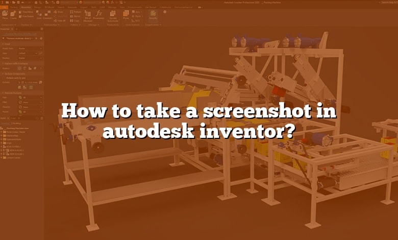 How to take a screenshot in autodesk inventor?