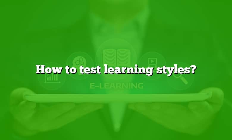 How to test learning styles?