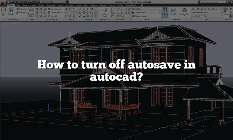 How to turn off autosave in autocad?