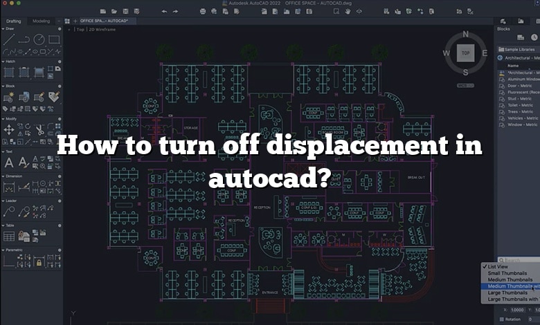 How to turn off displacement in autocad?
