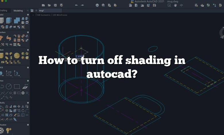 How to turn off shading in autocad?