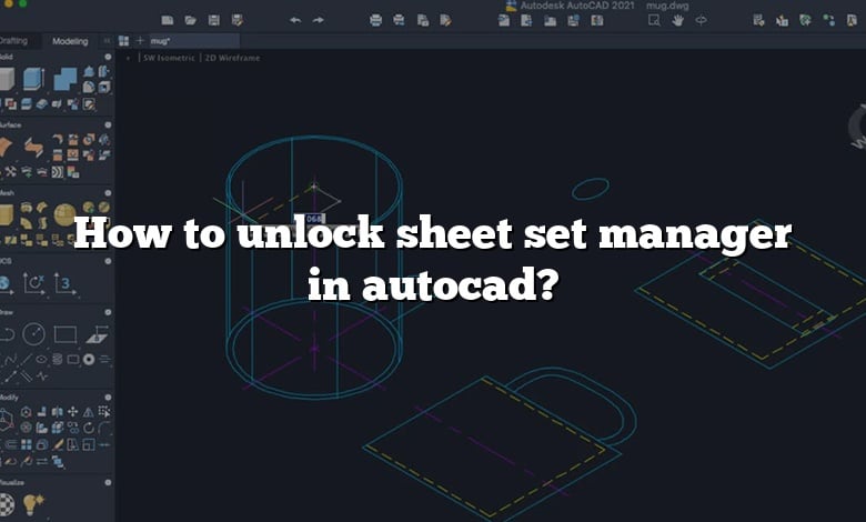 How to unlock sheet set manager in autocad?