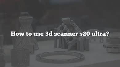 How to use 3d scanner s20 ultra?