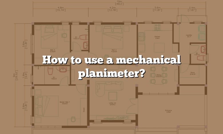 How to use a mechanical planimeter?