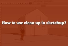 How to use clean up in sketchup?