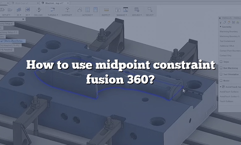 How to use midpoint constraint fusion 360?