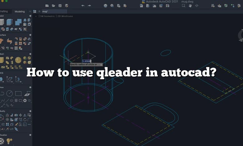 How to use qleader in autocad?