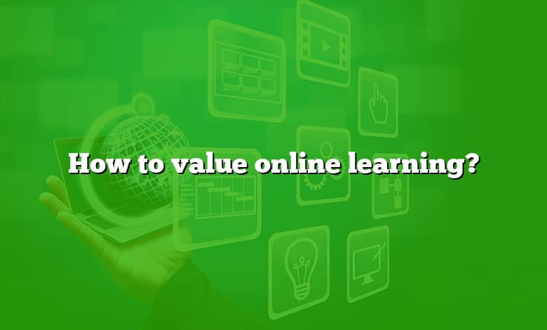 How to value online learning?