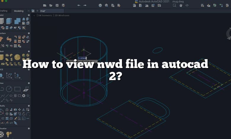 How to view nwd file in autocad 2?