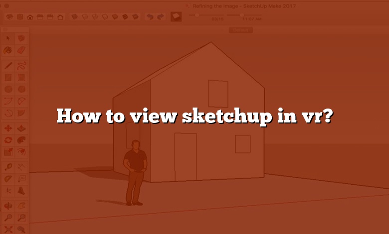How to view sketchup in vr?