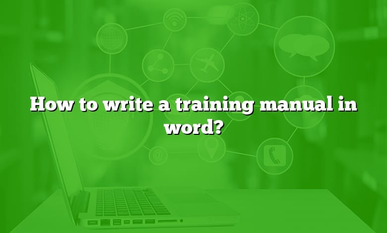 How to write a training manual in word?