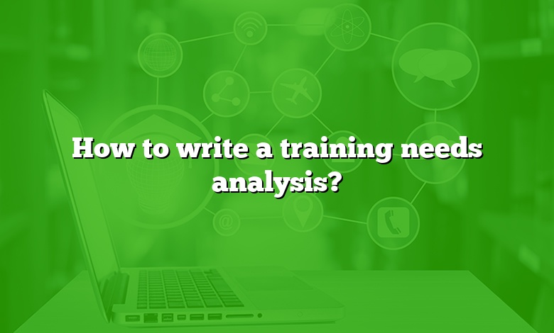 How to write a training needs analysis?