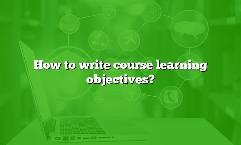 How to write course learning objectives?