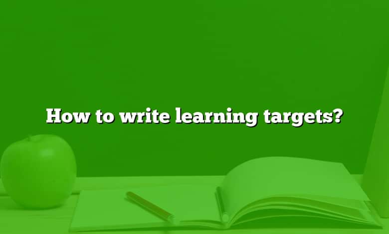 How to write learning targets?