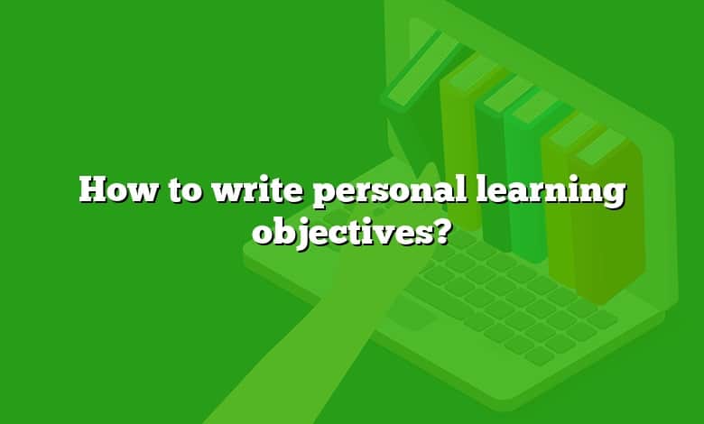 How to write personal learning objectives?