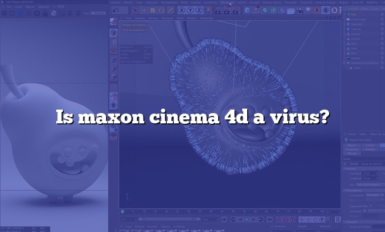 Is maxon cinema 4d a virus?