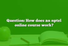 Question: How does an nptel online course work?