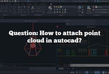 Question: How to attach point cloud in autocad?