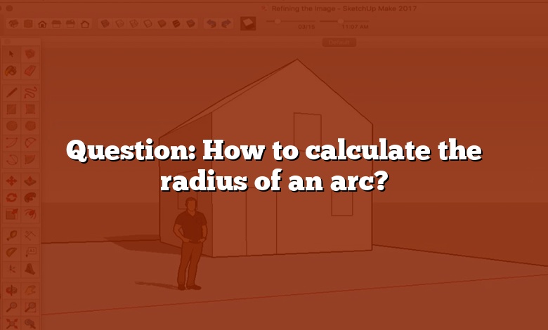 Question: How to calculate the radius of an arc?