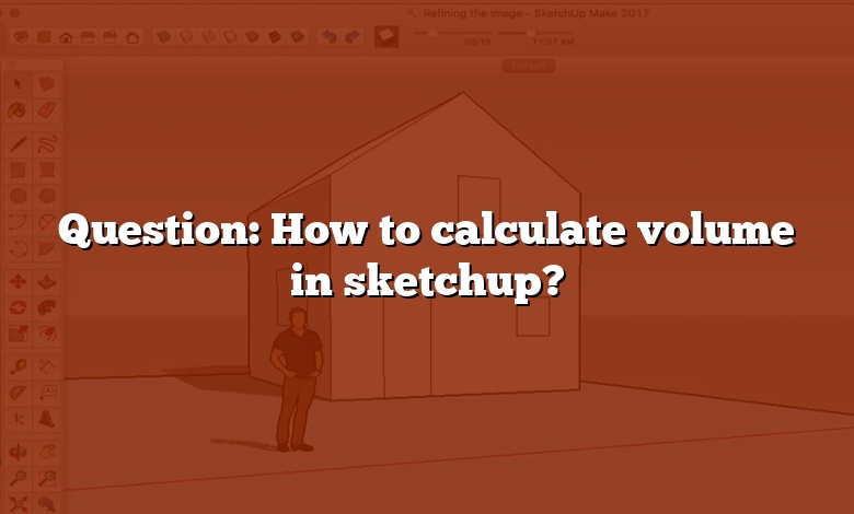 Question: How to calculate volume in sketchup?